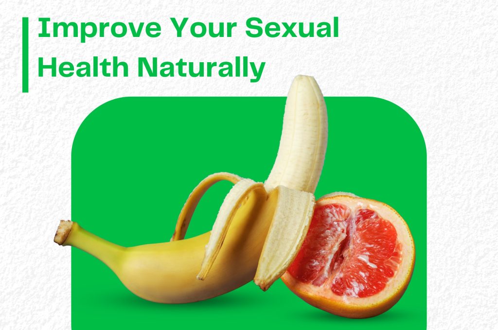 How to Improve Your Sexual Health Naturally