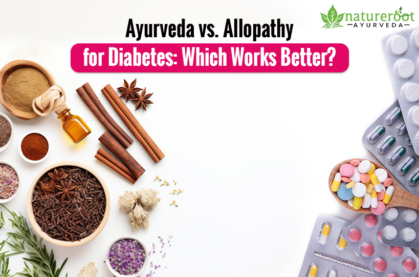 Ayurveda vs. Allopathy for Diabetes: Which Works Better? Ayurveda vs. Allopathy for Diabetes: Which Works Better?